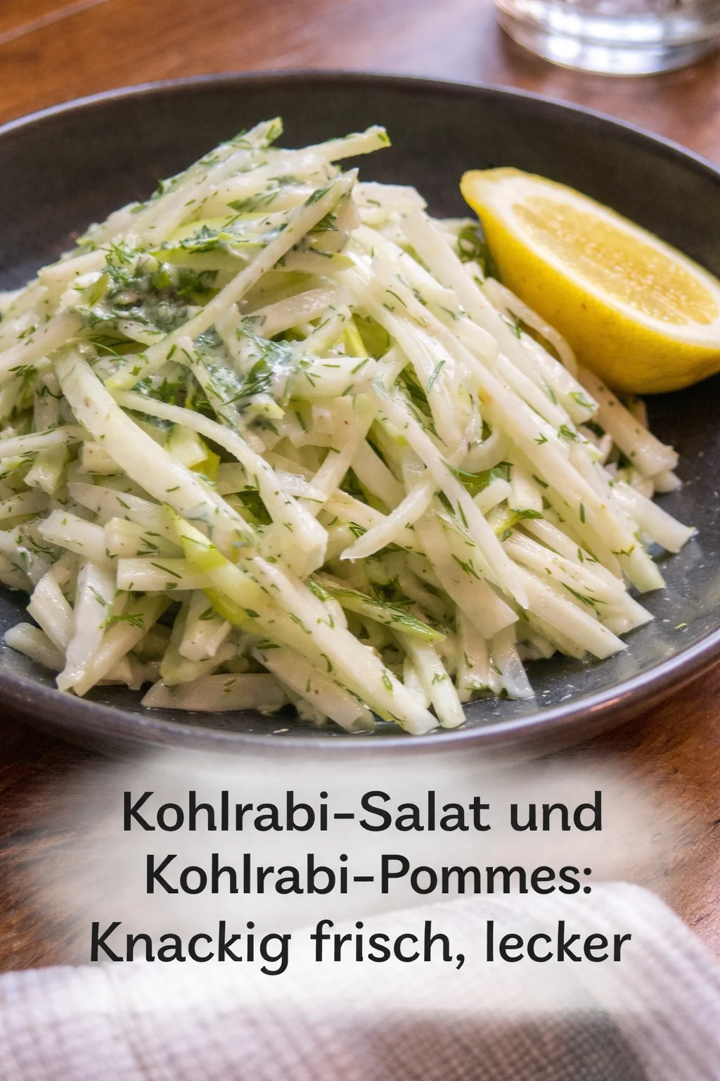 Kohlrabi-Salat und Kohlrabi-Pommes: Knackig frisch, lecker